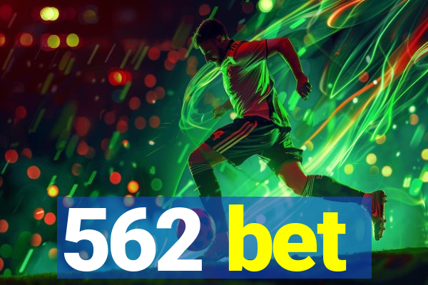 562 bet